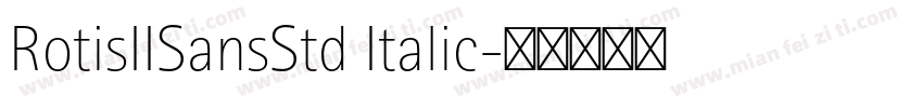 RotisIISansStd Italic字体转换